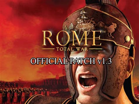 Rome: Total War v1.3 English Patch file .